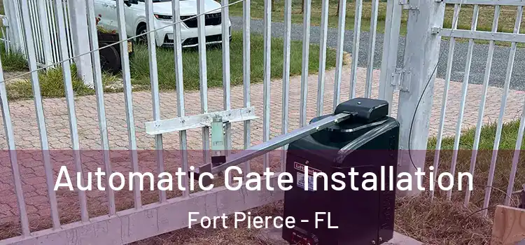  Automatic Gate Installation Fort Pierce - FL