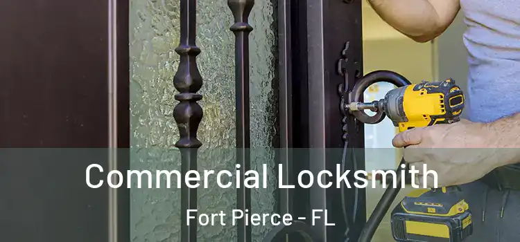Commercial Locksmith Fort Pierce - FL