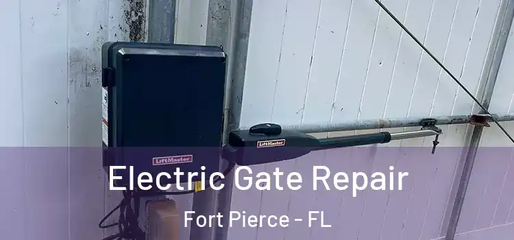 Electric Gate Repair Fort Pierce - FL
