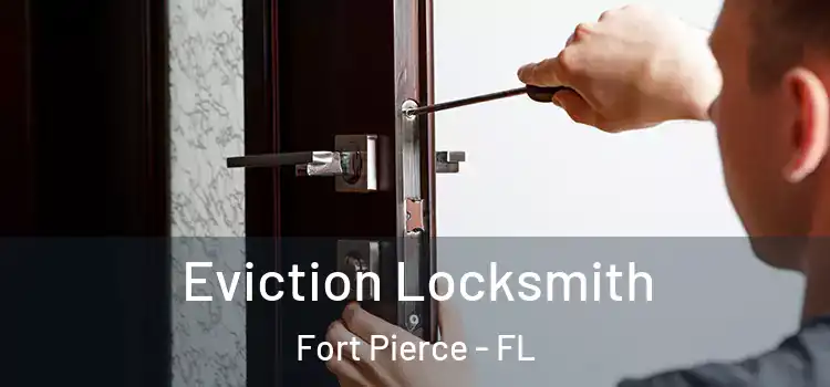  Eviction Locksmith Fort Pierce - FL