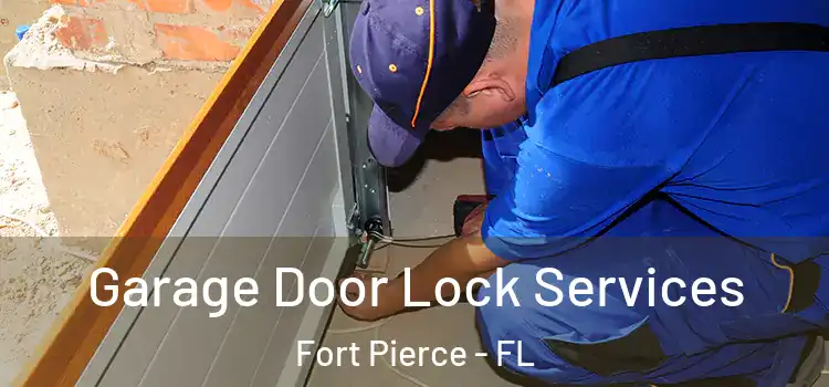 Garage Door Lock Services Fort Pierce - FL