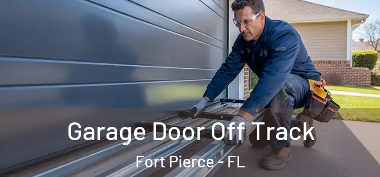  Garage Door Off Track Fort Pierce - FL