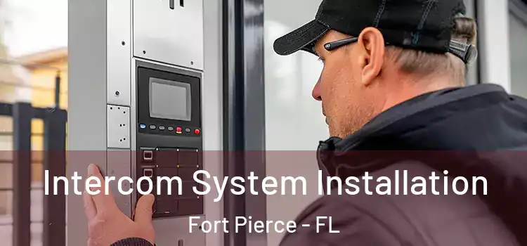  Intercom System Installation Fort Pierce - FL