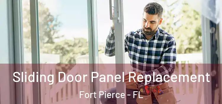  Sliding Door Panel Replacement Fort Pierce - FL