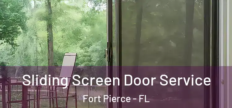 Sliding Screen Door Service Fort Pierce - FL